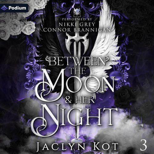 Between the Moon and Her Night