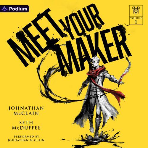 Meet Your Maker Volume 1