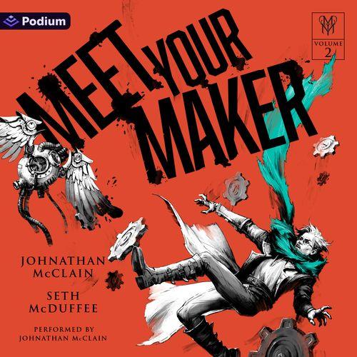 Meet Your Maker Volume 2