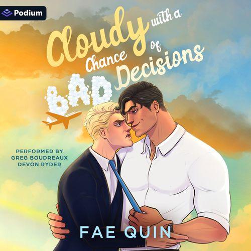 Cloudy with a Chance of Bad Decisions