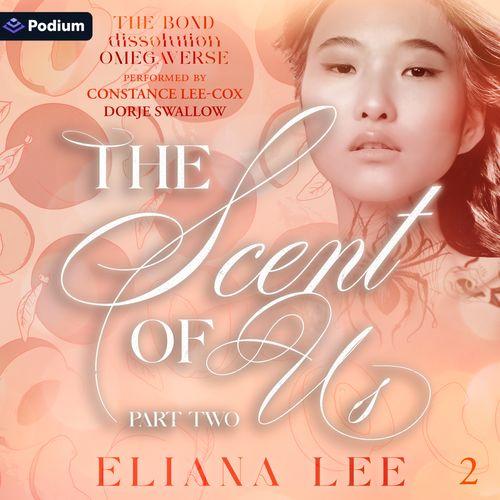 The Scent of Us: Part Two