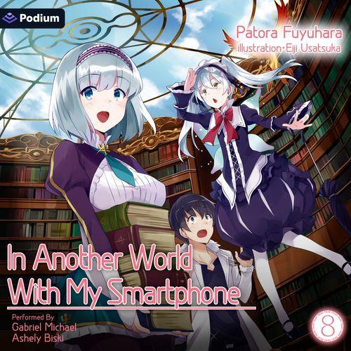 In Another World With My Smartphone: Volume 8