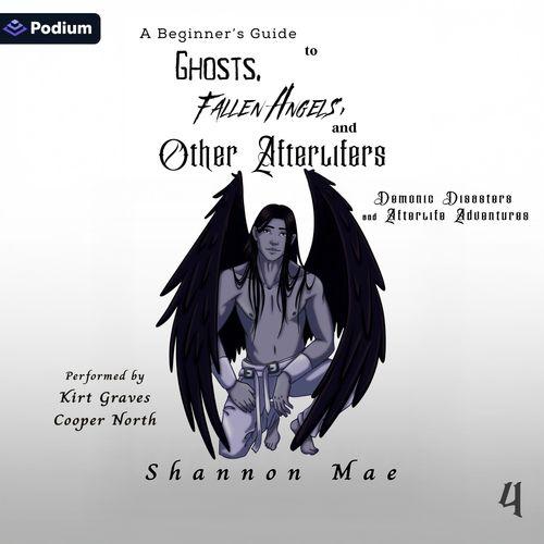 A Beginner's Guide to Ghosts, Fallen Angels, and Other Afterlifers