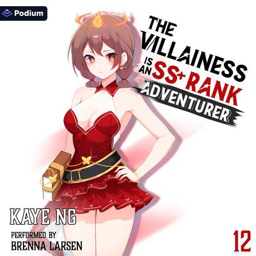 The Villainess Is an SS+ Rank Adventurer 12