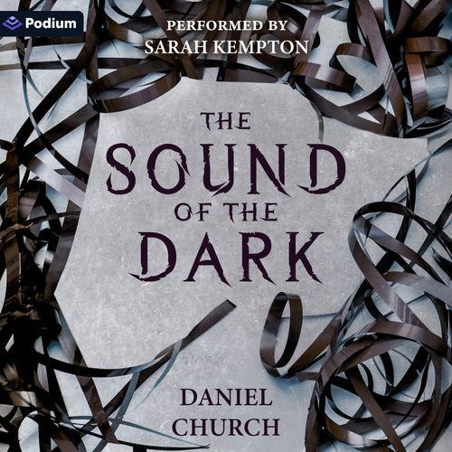 The Sound of the Dark