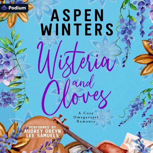 Wisteria and Cloves