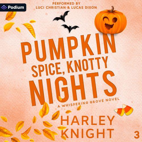 Pumpkin Spice, Knotty Nights