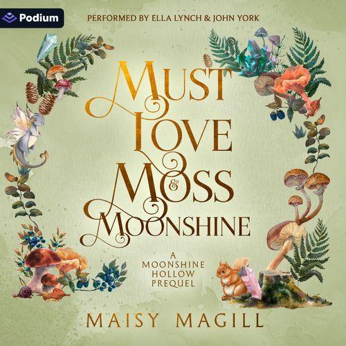 Must Love Moss and Moonshine