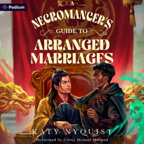 A Necromancer's Guide to Arranged Marriages