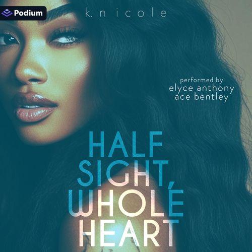 Half Sight Whole Heart