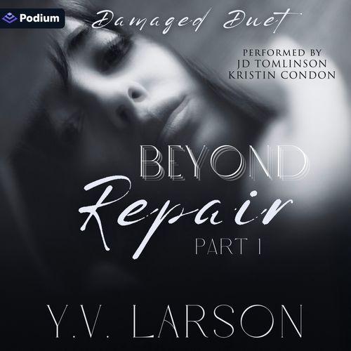 Beyond Repair: Part One