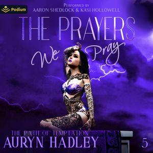 The Prayers We Pray