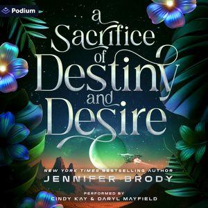 A Sacrifice of Destiny and Desire