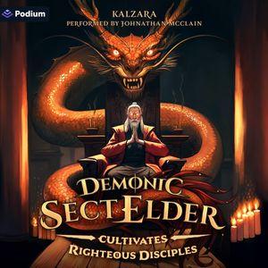 Demonic Sect Elder Cultivates Righteous Disciples