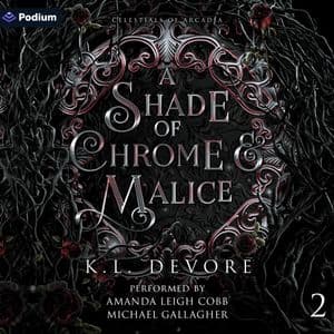 A Shade of Chrome and Malice