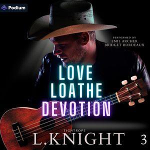Love Loathe Devotion