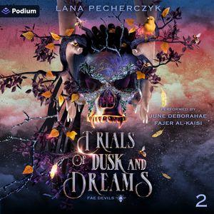 Trials of Dusk and Dreams