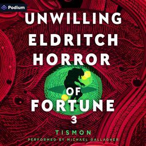 Unwilling Eldritch Horror of Fortune 3