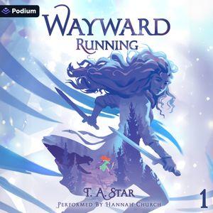 Wayward: Running