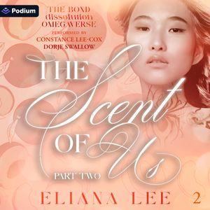 The Scent of Us: Part Two