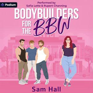 Bodybuilders for the BBW