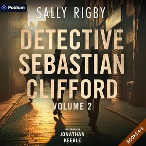 Detective Sebastian Clifford: Volume 2