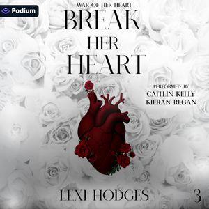 Break Her Heart