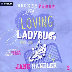 Loving Ladybug: Part One