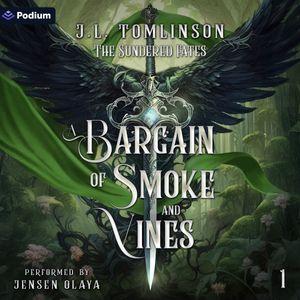 A Bargain of Smoke and Vines