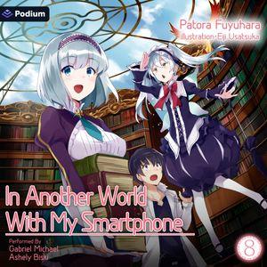 In Another World With My Smartphone: Volume 8