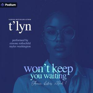 Won't Keep You Waiting