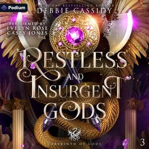 Restless and Insurgent Gods