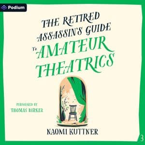 The Retired Assassin's Guide to Amateur Theatrics
