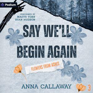 Say We'll Begin Again