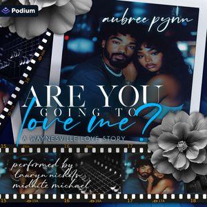 Are You Going to Love Me