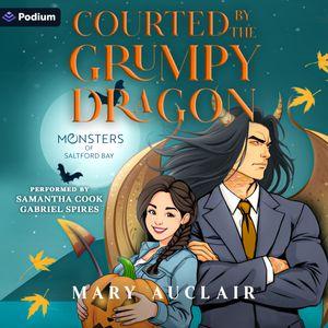 Courted by the Grumpy Dragon