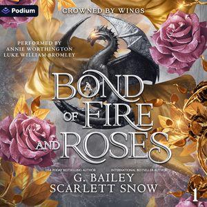 A Bond of Fire and Roses