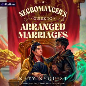 A Necromancer's Guide to Arranged Marriages