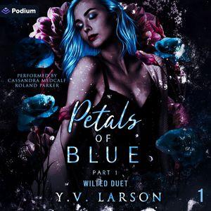 Petals of Blue: Part One