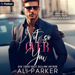 Not So Over You