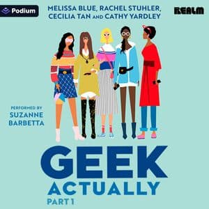 Geek Actually: Part 1