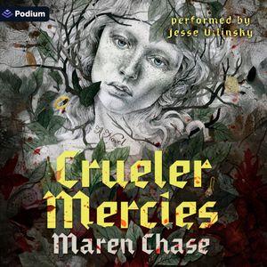 Crueler Mercies