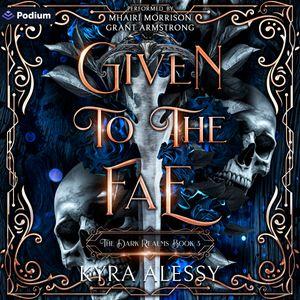 Given to the Fae