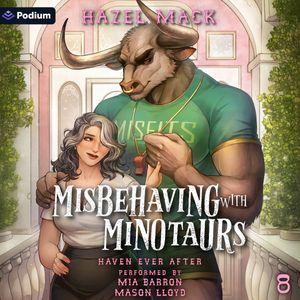 Misbehaving with Minotaurs