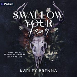 Swallow Your Fear