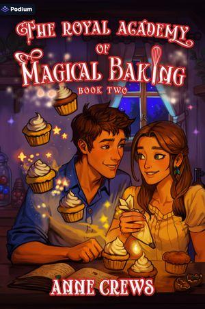 The Royal Academy of Magical Baking 2