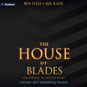 The House of Blades