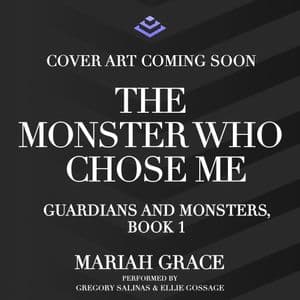 The Monster Who Chose Me
