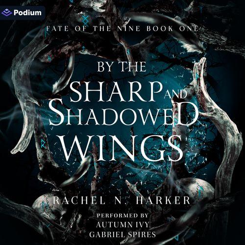 By the Sharp and Shadowed Wings