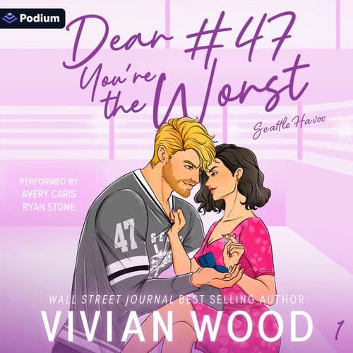 Dear #47, You're the Worst